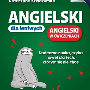 Angielski dla leniwych. ANGIELSKI W ĆWICZENIACH